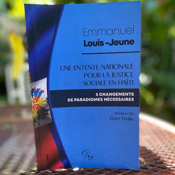 Une Entente Nationale pour la justice sociale en Haïti-Emmanuel Louis Jeune