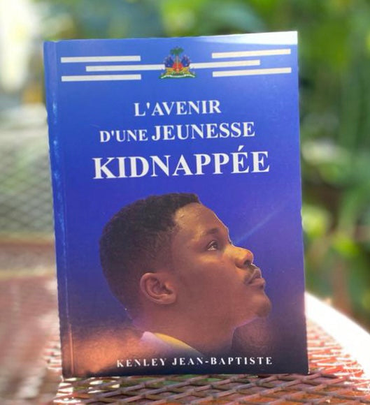 L’avenir d’une jeunesse Kidnappée - Kenley Jean-Baptiste